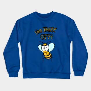 Bee Hunour - You Buzz Off - Aronimation Crewneck Sweatshirt